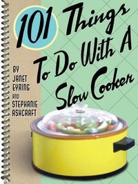 Produktbild: 101 Things To Do With A Slow Cooker