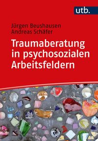 Bild vom Artikel Traumaberatung in psychosozialen Arbeitsfeldern vom Autor Jürgen Beushausen