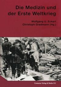 Produktbild: Die Medizin und der Erste Weltkrieg