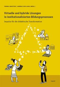 Produktbild: Virtuelle und hybride L&ouml;sungen in institutionalisierten Bildungsprozessen