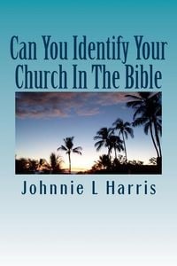 Produktbild: Can You Identify Your Church In The Bible: Christ Jesus Church