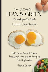 Produktbild: The Ultimate Lean & Green Breakfast And Salad Cookbook