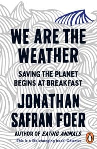Bild vom Artikel We are the Weather vom Autor Jonathan Safran Foer