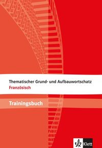 Bild vom Artikel Thematischer Grund- und Aufbauwortschatz Französisch. Trainingsbuch vom Autor Wolfgang Fischer