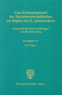Produktbild: Zum Erkenntnisstand der Betriebswirtschaftslehre am Beginn des 21. Jahrhunderts.