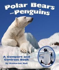 Produktbild: Polar Bears and Penguins: A Compare and Contrast Book