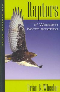 Produktbild: Raptors of Western North America: The Wheeler Guide