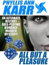 Produktbild: All But a Pleasure: An Alternate-History Role-Playing Romance Murder Mystery