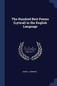 Produktbild: The Hundred Best Poems (Lyrical) in the English Language