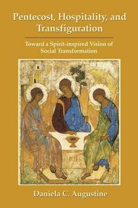 Produktbild: Pentecost, Hospitality, and Transfiguration: Toward a Spirit-inspired Vision of Social Transformation