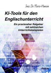 Produktbild: KI-Tools f&uuml;r den Englischunterricht: Ein praxisnaher Ratgeber mit zahlreichen Unterrichtsbeispielen