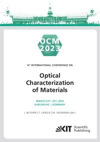 Produktbild: OCM 2023 - 6th International Conference on Optical Characterization of Materials, March 22nd &ndash; 23rd, 2023, Karlsruhe, Germany : Conference Proceedings