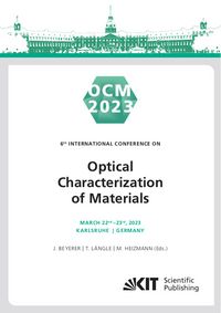 Produktbild: OCM 2023 - 6th International Conference on Optical Characterization of Materials, March 22nd &ndash; 23rd, 2023, Karlsruhe, Germany : Conference Proceedings