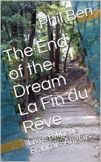 Produktbild: The End of the Dream. La Fin du R&ecirc;ve. Bilingual French-English Book