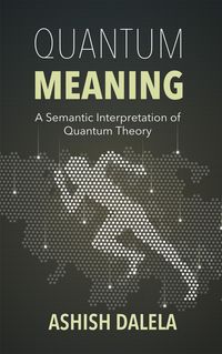 Produktbild: Quantum Meaning: A Semantic Interpretation of Quantum Theory