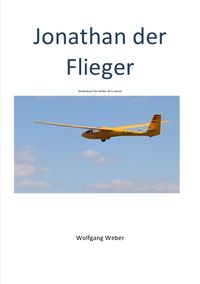 Bild vom Artikel Jonathan der Flieger vom Autor Wolfgang Weber