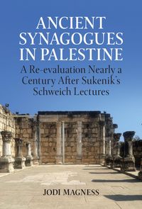 Produktbild: Magness, J: Ancient Synagogues in Palestine