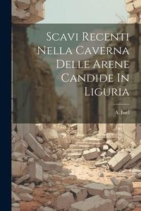 Produktbild: Scavi Recenti Nella Caverna Delle Arene Candide In Liguria