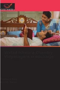Produktbild: Wk&iquest;ad Ishwara Chandry Vidyasagara w edukacj&iquest;