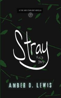 Produktbild: Stray: Kai's Story (Fire and Starlight Saga)