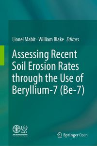 Produktbild: Assessing Recent Soil Erosion Rates through the Use of Beryllium-7 (Be-7)