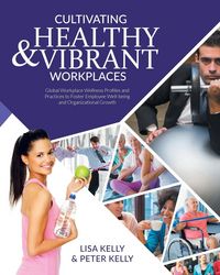 Produktbild: Cultivating Healthy & Vibrant Workplaces