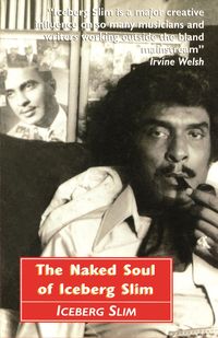 Produktbild: The Naked Soul of Iceberg Slim