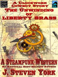 Produktbild: Unwinding of Liberty Brass: A Clockwork Cowboy Story