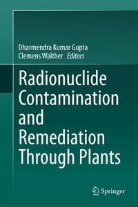 Produktbild: Radionuclide Contamination and Remediation Through Plants
