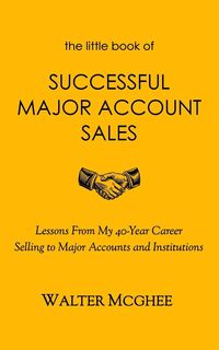 Produktbild: The Little Book of Successful Major Account Sales
