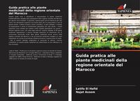 Produktbild: Guida pratica alle piante medicinali della regione orientale del Marocco
