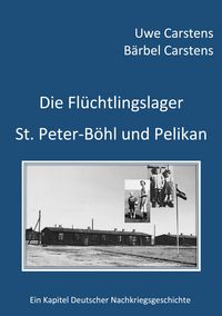 Produktbild: Die Fl&uuml;chtlingslager St. Peter-B&ouml;hl und Pelikan