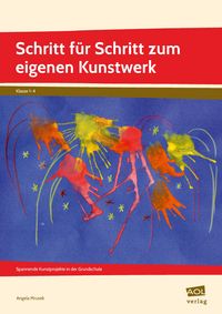 Produktbild: Schritt f&uuml;r Schritt zum eigenen Kunstwerk