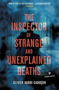 Bild vom Artikel The Inspector of Strange and Unexplained Deaths vom Autor Olivier Barde-Cabucon