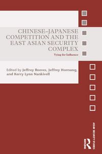 Produktbild: Chinese-Japanese Competition and the East Asian Security Complex