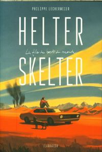 Produktbild: Helter Skelter : la fille du bout du monde