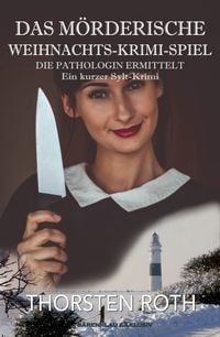 Produktbild: Die Pathologin ermittelt: Das m&ouml;rderische Weihnachts-Krimi-Spiel - Ein kurzer Sylt-Krimi