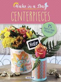 Produktbild: Make in a Day Centerpieces
