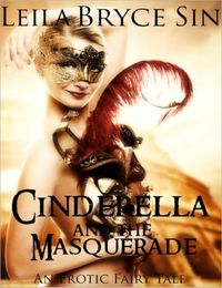 Produktbild: Cinderella and the Masquerade (Erotic Fairy Tales Volumes 6-9, #3)