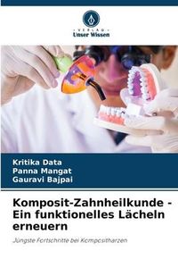 Produktbild: Data, K: Komposit-Zahnheilkunde - Ein funktionelles L&auml;cheln