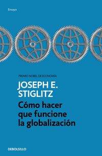 Produktbild: C&oacute;mo hacer que funcione la globalizaci&oacute;n