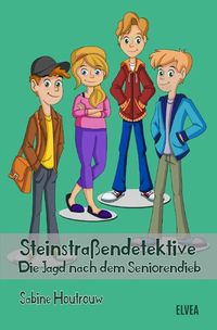 Produktbild: Steinstra&szlig;endetektive / Steinstra&szlig;endetektive: Die Jagd nach dem Seniorendieb