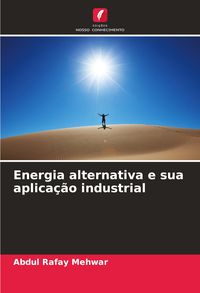 Produktbild: Energia alternativa e sua aplica&ccedil;&atilde;o industrial