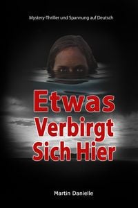 Produktbild: Etwas Verbirgt Sich Hier: Mystery-Thriller und Spannung auf Deutsch