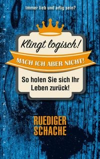 Produktbild: Klingt logisch - mach ich aber nicht!
