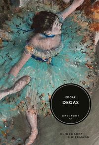 Produktbild: Edgar Degas - Junge Kunst Band 45