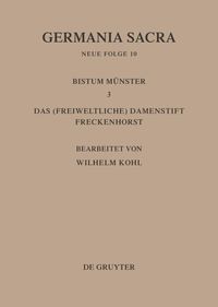 Produktbild: Die Bist&uuml;mer der Kirchenprovinz K&ouml;ln. Das Bistum M&uuml;nster III. Das (freiweltliche) Damenstift Freckenhorst