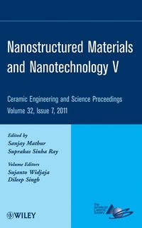 Produktbild: Nanostructured Materials and Nanotechnology V, Volume 32, Issue 7