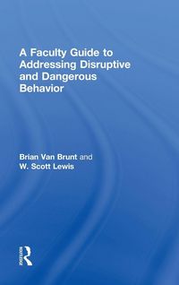 Produktbild: A Faculty Guide to Addressing Disruptive and Dangerous Behavior
