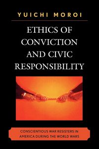 Produktbild: Ethics of Conviction and Civic Responsibility